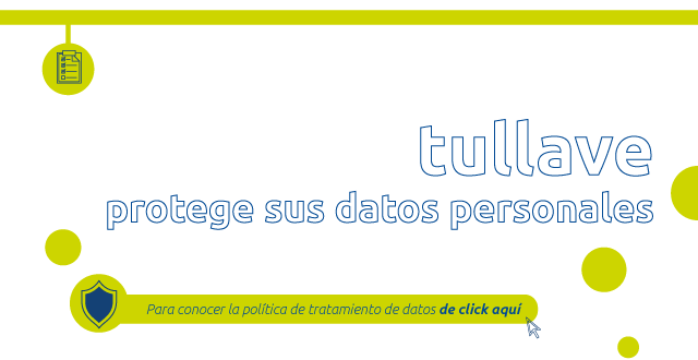 Protege sus datos personales Tullave